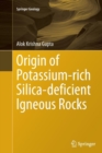 Origin of Potassium-rich Silica-deficient Igneous Rocks - Book
