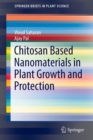 Chitosan Based Nanomaterials in Plant Growth and Protection - Book