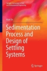 Sedimentation Process and Design of Settling Systems - Book