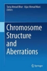 Chromosome Structure and Aberrations - Book