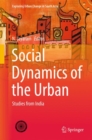 Social Dynamics of the Urban : Studies from India - Book