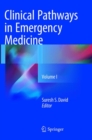 Clinical Pathways in Emergency Medicine : Volume I - Book