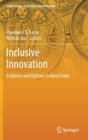 Inclusive Innovation : Evidence and Options in Rural India - Book