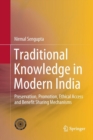 Traditional Knowledge in Modern India : Preservation, Promotion, Ethical Access and Benefit Sharing Mechanisms - Book