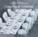 First Course in Catering & Cooking, A - eBook