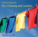 First Course in Dry Cleaning and Laundry, A - eBook
