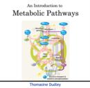 Introduction to Metabolic Pathways, An - eBook