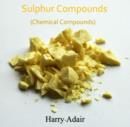 Sulphur Compounds (Chemical Compounds) - eBook