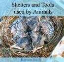 Shelters and Tools used by Animals - eBook