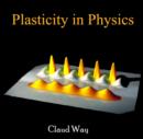 Plasticity in Physics - eBook