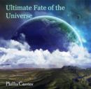 Ultimate Fate of the Universe - eBook