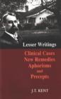 Lesser Writings : Clinical Cases, New Remedies, Aphorisms & Precepts - Book