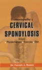 Homoeopathy in Cervical Spondylosis : Includes Physiotherapy, Exercise & Diet - Book