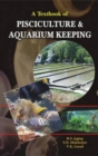 A Textbook of Pisciculture and Aquarium Keeping - Book