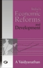 India's Economic Reforms and Development : Collection of Essays - Book