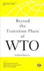 Beyond the Transition Phase of WTO : An Indian Perspective on Emerging Issues - Book