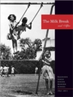 The Milk Break and After : Raghubir Singh Junior Modern School, 1961-2011 - Book