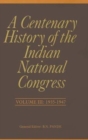 A Centenary History of the Indian National Congress(Volume III) - Book