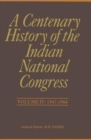 A Centenary History of the Indian National Congress(Volume IV) - Book