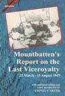 Mountbatten's Report on the Last Viceroyalty : 22 March-15 August 1947 - Book