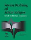 Networks, Data Mining and Artificial Intelligence : Trends and Future Directions - Book