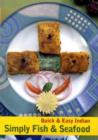 Quick & Easy Indian : Simply Fish & Seafood - Book