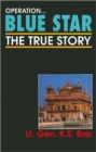 Operation Blue Star : The True Story - Book