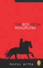 The Boy From Pataliputra - eBook