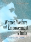Women Welfare & Empowerment in India : Vision for 21st Century - Book