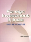 Foreign Investment in India : 1947-48 to 2007-08 - Book