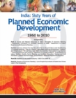 India -- Sixty Years of Planned Economic Development : 1950 to 2010 - Book
