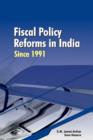 Fiscal Policy Reforms in India Since 1991 - Book