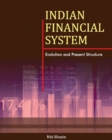 Indian Financial System : Evolution & Present Structure - Book