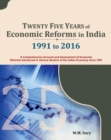 Twenty Five Years of Economic Reforms in India : 1991 to 2016 - Book