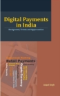 Digital Payments in India : Background, Trends and Opportunities - Book