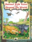 Animal Folk Tales from Around the World : v. 1 - Book