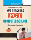 KVS Teachers PGT : Computer Science Recruitment Exam Guide - Book