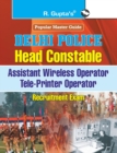 Delhi Policehead Constable (Asstt Wireless Operator) Exam Guide - Book