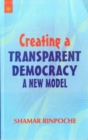 Creating a Transparent Democracy : A New Model - Book