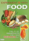 Experiment with Food : Easy-to-Do Experiments That Make Science Fun - Book