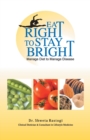 Eat Right to Stay Bright - Book