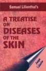 Treatise on Diseases of the Skin : Antique Collection - Book