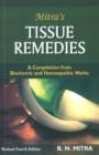 Tissue Remedies : A Compilation from Biochemic & Homeopathic Works -- Revised 4th Edition - Book