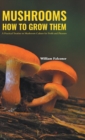 Mushrooms How to Grow Them - Book
