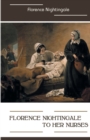 Florence Nightingale to Her Nurses - Book
