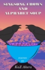 Singsong Crows and Alphabet Soup - Book