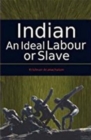 Indian: An Ideal Labour or Slave - Book