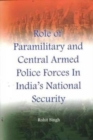 Role of Paramilitary and Central Armed Police Forces in India's National Security - Book