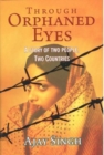 Through Orphaned Eyes : A Story of Two People, Two Countries - Book
