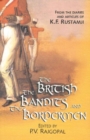 British, the Bandits & the Bordermen : From the Diaries & Articles of K F Rustamji - Book